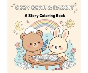 Cozy Bear & Rabbit: Cute Animal Story Coloring Book with Bold & Easy Design, Puzzles, Toddlers, Girls, and Boys Ages 4-12