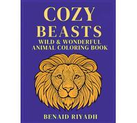 Cozy Beasts: A Relaxing Animal Coloring Book for Adults and Teens: A Diverse Collection of Realistic Animal Heads to Color - Wild, Sea, and Gentle Creatures