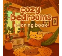 Cozy Bedrooms Coloring Book: Kleine Wohlfühlorte voller Ruhe und Geborgenheit. Mit Herz entworfen, von Hand gezeichnet. Entspannung in Kontur und ... Auszeit für Körper, für Seele, für dich.
