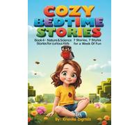 Cozy Bedtime Stories (Book 4): Nature and Science Stories for curious kids