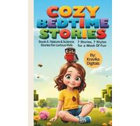 Cozy Bedtime Stories (Book 4): Nature and Science Stories for curious kids