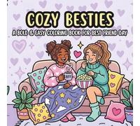 Cozy Besties: A Bold & Easy Coloring Book for Best Friend Day: 33 Simple, Thick-Line Designs for Instant Relaxation, Stress Relief & Cozy Girl Therapy Moments