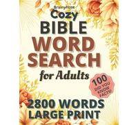 Cozy Bible Word Search for Adults: 100 Large Print Faith-Themed Puzzles with 2,800 Hidden Words & 100 Uplifting “Did You Know” Facts | Relax, Reflect & Sharpen Your Mind | Gift for Adults & Seniors
