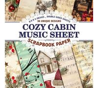 Cozy Cabin Music Sheet Scrapbook Paper: Charming Musical Patterns Perfect for Mixed Media Art, Card Making, Decoupage, and Paper Crafts