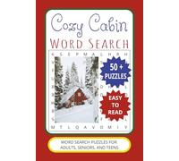 COZY CABIN WORD SEARCH PUZZLE BOOK: Word Searches with Easy to Read Print about COZY CABINS, COTTAGES, CHALETS, and More | 6 x 9 inches, 110 pages | ... for Vacations, Holidays, and Free Times