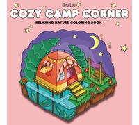 Cozy Camp Corner: Relaxing Nature Coloring Book
