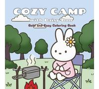 COZY CAMPING: Cozy Coloring Book for Adults & Teens: Relaxing Nature Scenes for Mindfulness, Stress Relief and Digital Detox - Aesthetic Gift for Outdoor Lovers