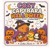 Cozy Capybara Halloween: A Bold and Easy Coloring Book with 40 Cute Capybara Halloween Adventures, Pumpkins, Costumes, Candy and Cozy Fall Fun for Kids