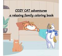 Cozy Cat Adventures: A Relaxing Family Coloring Book