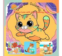 Cozy Cat Coloring: A Stress-Less Cat Coloring Book with 40 Unique Designs