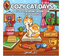 Cozy Cat Days: A Cute Coloring Book for Cat Lovers