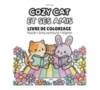Cozy Cat et ses amis: Livre de Coloriage - Facile - Gros contours - Mignon