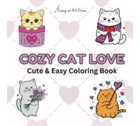 Cozy Cat Love Cute & Easy Coloring Book: Simple, Bold Designs of Adorable Cats & Hearts for Kids and Adults, Purrfect for Valentine's Season and Beyond