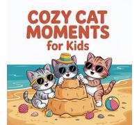 Cozy Cat Moments Coloring Book: Bold & Easy Designs of Cute, comfy and adorable meow life for Kids, teens and adults: 55 unique and easy-to-color illustrations for relaxation and stress-relief