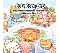 Cozy Cats Coloring Book: Cute and Relaxing Cat Illustrations, Cozy Home Scenes, Simple Line Art for Kids, Teens, and Adults