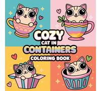 Cozy Cats in Containers: Bold and Easy Coloring Fun for Kids Ages 4+ and Adults | 55 Adorable Cat Designs for Relaxation and Creativity | 8.5" x 8.5", Single-Sided, 114 Pages