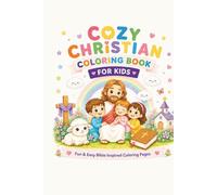 Cozy Christian Coloring Book for Kids: Fun & Easy Bible Inspired Coloring Pages for Kids Ages 3-8