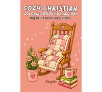 Cozy Christian Coloring Book for Seniors: Simple Christian Coloring Pages for Seniors with Large Spaces, Bold Lines, and Comforting Faith-Inspired Artwork