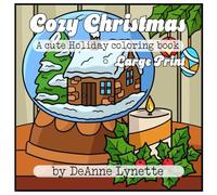 Cozy Christmas: A cute holiday coloring book