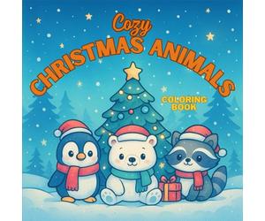 Cozy Christmas Animals Coloring book: A Bold and Easy Christmas Coloring Book for Kids While Learning Animal Names in English and Spanish