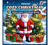 Cozy Christmas Bold and Easy Coloring Book: christmas dreams coloring book for kids bold and easy