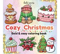 Cozy Christmas: Bold & Easy Christmas Coloring Book for Adults, Teens & Seniors - Cute & Cozy Holiday Designs for Relaxing Coloring Fun