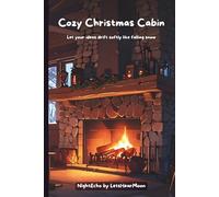 Cozy Christmas Cabin: A aesthetic notebook for winter journaling, holiday reflections, and peaceful snowy-season writing rituals