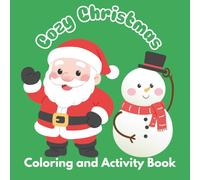 Cozy Christmas Coloring & Activity Book for Kids Ages 4-8: Cute Holiday Scenes, Mazes, Puzzles & More!