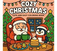 Cozy Christmas Coloring Book: 50 Cute and Easy Christmas Scenes to Color and Enjoy for Adults and Kids
