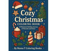 Cozy Christmas Coloring Book: A Cozy Christmas Coloring Journey - Warm Winter Scenes, Fireplaces, Trees, and Family Traditions to Color