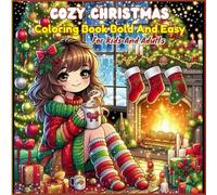 Cozy Christmas Coloring Book Bold And Easy For Kids And Adults: 12 Days Of Hygge Vibes Designs With Fuzzy Quotes, Village Scenes, And Large Print Coloring Pages