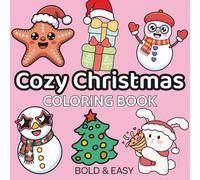 Cozy Christmas: Coloring Book for Adults and Kids, Featuring Cute Christmas, Landscapes, Flowers, Cute Stuffs, and More Designs.