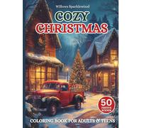 Cozy Christmas Coloring Book For Adults and Teens: 50 Festive Holiday Scenes | Large Print Pages For Stress Relief And Relaxation | Hardcover