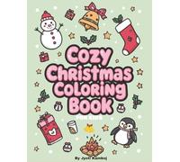 Cozy Christmas Coloring Book for Kids: Cute Winter Scenes with Santa, Reindeer & Hot Cocoa | Fun Holiday Coloring Pages for Ages 4-8: Adorable Cozy ... Girls | Easy and Relaxing , Mandala Patterns