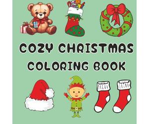 Cozy Christmas Coloring Book: Hygge Holiday Designs for Adults & Kids - Marker-Proof, Single-Sided Fun! Great gift idea for Christmas!