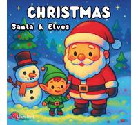 Cozy Christmas Coloring Book: Santa & Elves | Cute Holiday Coloring Pages for Kids Ages 4-8: Fun and Adorable Christmas Coloring Pages for Kids | ... | Perfect for Christmas Activity & Creativity