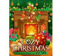 Cozy Christmas: Coloring Book with Winter Holiday and Festive Scenes for Stress Relief