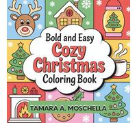 Cozy Christmas magic for little artists!: Bold and Easy Coloring Book