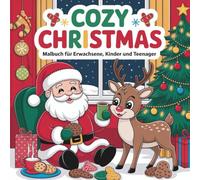 Cozy Christmas: Malbuch für Erwachsene, Kinder und Teenager - Ausmalbuch mit über 40 wunderschönen Winter- und Weihnachtsmotiven - große, einfache Designs für mehr Freude und Entspannung