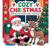 Cozy Christmas: Malbuch für Erwachsene, Kinder und Teenager - Ausmalbuch mit über 40 wunderschönen Winter- und Weihnachtsmotiven - große, einfache Designs für mehr Freude und Entspannung