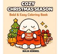 Cozy Christmas Season - Bold & Easy Coloring Book for Kids & Adults: 40 Cute & Simple Designs for Relaxation, Creativity, and Stress Relief