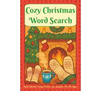 Cozy Christmas Word Search Book For Adults Large Print & Long-Lost Christmas Words!: Great Stocking Stuffer | 750+ Words | 6x9 | Christmas Themed Word ... Fun Holiday Activity Book With Solutions