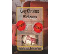 Cozy Christmas Word Search Book: Word Searches with Easy to Read Print about Holiday Favorites, Winter Comfort, Festive Word Hunts and More | 6 x 9 ... for the Holidays, Vacation and Relaxation.