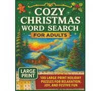 Cozy Christmas Word Search for Adults: 100 Large Print Holiday Puzzles for Relaxation, Joy, and Festive Fun
