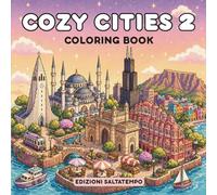 Cozy Cities 2 Coloring Book: Libro da Colorare Rilassante per Adulti - 40 Nuove Città del Mondo in Stile Cozy Isometrico con Playlist Spotify