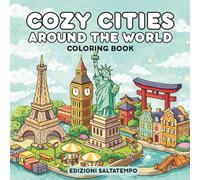 Cozy Cities Around The World: An Isometric Coloring Book For Adults And Teens Featuring 40 Cities And A Unique Travel-Inspired Music Experience