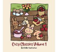 Cozy Classics Vol. 1 Coloring Book: Cute, Comfy & Cozy For Everyone To Color