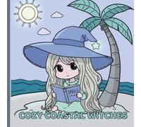 Cozy Coastal Witches: A Relaxing Beach Witch Coloring Book for Adults & Teens