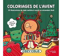 Cozy Colo - Coloriages de l'Avent: 25 illustrations de Jade Lachine à ouvrir en attendant Noël