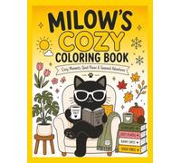 Cozy Coloring Book: Cozy Moments, Quiet Places & Seasonal Adventures